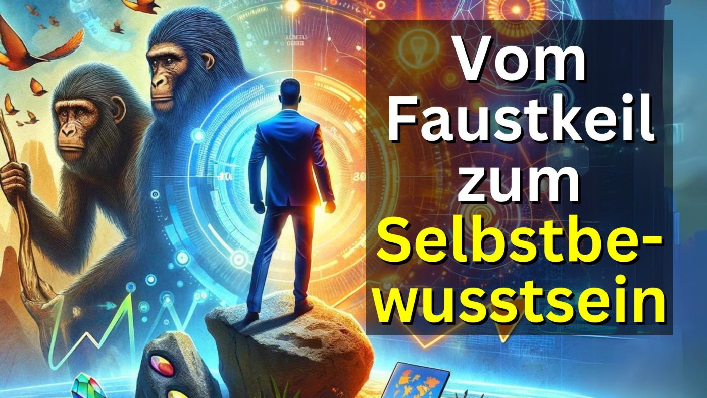 Vom Faustkeil zum Selbstbewusstsein – Nutze das mächtigste Werkzeug im digitalen Zeitalter cover